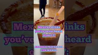 Season 1  Mexican drinks you’ve never heard of part 7 SANGRIA PREPARADA CON MANGO sangría [upl. by Maril]