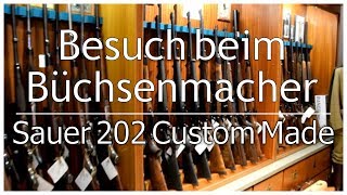 Besuch beim Büchsenmacher  Sauer 202 Custom Made  Swarovski Z8i  Schalldämpfer von Hausken [upl. by Lynde]