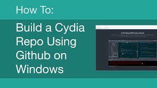 How to make a Cydia repo using Github Windows [upl. by Yblehs]