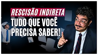 RESCISÃO INDIRETA do contrato de trabalho Guia para EMPREGADOS [upl. by Asquith800]