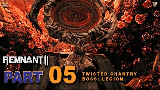 The Twisted Chantry Boss Fight Legion  Remnant 2  Full Game Walkthrough  Part 05 [upl. by Terryl208]