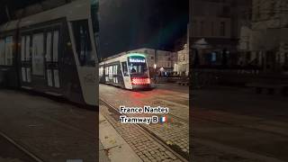 Nantes Tramway B shorts [upl. by Allan]