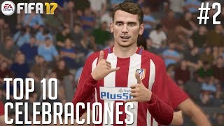 FIFA 17  TOP 10 LAS MEJORES CELEBRACIONES 2 [upl. by Chemesh]