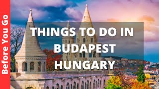 Budapest Hungary Travel Guide 18 BEST Things to Do in Budapest [upl. by Hendrickson]