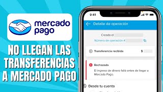 MERCADO PAGO No Llegan Las Transferencias SOLUCIÃ“N [upl. by Ruy]