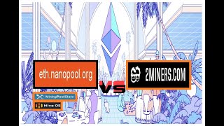 NANOPOOLORG VS 2MINERSCOM  ETH  2020 [upl. by Herzberg]