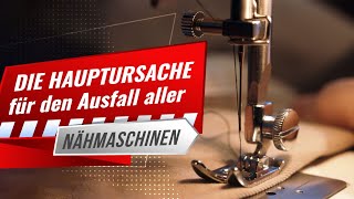 ✅ Die Hauptursache für den Ausfall aller Nähmaschinen  🇩🇪 Nähberater [upl. by Artaed]