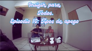 Episodio 10 Tipos de apego [upl. by Reina]