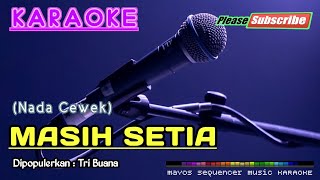 MASIH SETIA Nada Wanita Tri Buana KARAOKE [upl. by Terena]