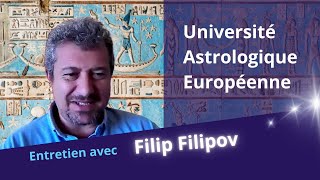 LUNIVERSITÉE ASTROLOGIQUE EUROPÉENNE présentée par FILIP FILIPOV [upl. by Mode]