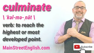 English Vocabulary Builder CULMINATE  Verb Pronunciation amp Usage [upl. by Dalia]