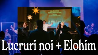 Lucruri noi  Elohim  Hillsong București ft Rebeca Bană Ruth Galatan amp Adi Grigoraș [upl. by Amerak]