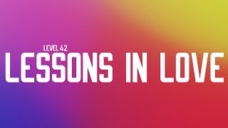 Level 42  Lessons In Love Lyrics [upl. by Nonnelg]