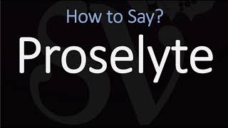 How to Pronounce Proselyte CORRECTLY [upl. by Rob]