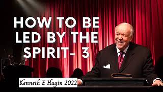 Kenneth E Hagin 2022  How To Be Led By The Spirit 3 [upl. by Hairaza78]