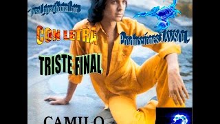 TRISTE FINAL  CAMILO SESTO CON LETRA DE JS [upl. by Behn]