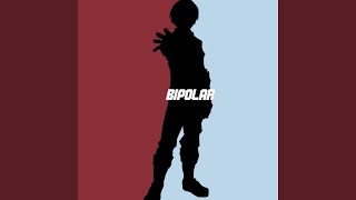 Bipolar [upl. by Dieterich970]