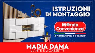 Istruzioni di montaggio Madia 2A Dama  MONDO CONVENIENZA [upl. by Brana]