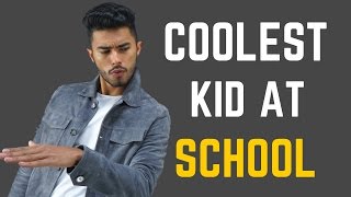 How to Be The Coolest Guy in School [upl. by Nilekcaj]