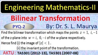 Bilinear Transform  PYQ  2  Conformal Mapping  Complex Analysis  AKTU BAS203  Dr S L Maurya [upl. by Nalyak]