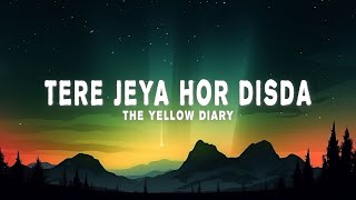 The Yellow Diary  Tere Jeya Hor Disda Lyrics [upl. by Stimson]