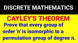 Discrete Mathematics  Cayleys Theorem  Algebraic Structures  WELCOME ENGINEERS [upl. by Anirbac196]