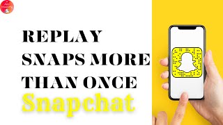 How To Replay Snaps More Than Once On Snapchat  Replay Snaps More Than Once [upl. by Azilanna]