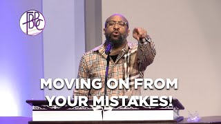 Moving On From Your Mistakes  Pastor Tolan Morgan [upl. by Cart]