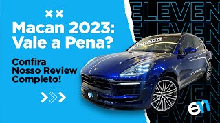 Porsche Macan 2023 Vale a Pena Review [upl. by Ahsinad]