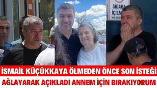 İSMAİL KÜÇÜKKAYA ÖLMEDEN ÖNCE SON İSTEĞİNİ PAYLAŞTI HALİSE KÜÇÜKKAYA SON KEZ SARILDI SEDA SAYAN [upl. by Alad274]