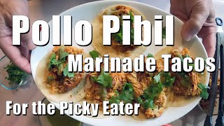 Slow Cooked Pollo Pibil Chicken Marinade Tacos with Salsa Verde for the picky eater [upl. by Horatio]