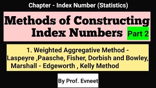 Weighted Aggregative Method of Index Numbers  Laspeyres Paasches and Fishers Index Numbers [upl. by Kurtzman240]