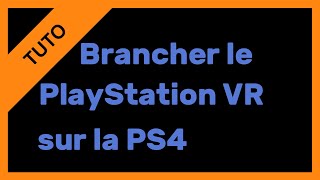 【TUTO】Les branchements du PlayStation VR [upl. by Otrebla788]