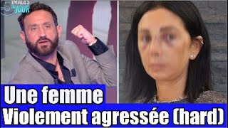 Un homme agresse une femme et lui arrache un œil 😱 un V l0LEUR relâché trop tot 😡 TPMP réaction [upl. by Ynogoham]