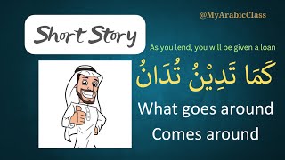 What Goes Around Comes Around  Learn Arabic Through Short Stories learnarabic arabiclanguage [upl. by Anirok171]