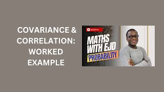 12 Covariance and Correlation Worked Example [upl. by Isak873]