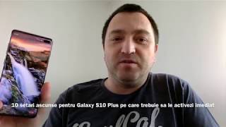 10 lucruri pe care nu le stiai despre Galaxy S10 Plus si pe care trebuie sa le activezi imediat [upl. by Zilber]