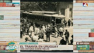 Vamo Arriba  El Tranvía en Uruguay una historia sobre rieles [upl. by Silin901]