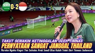 🔴 KAGET SETENGAH MATI  Pernyataan Mengejutkan Thailand Tim Sekelas Arab Saudi Tumbang Dari Timnas [upl. by Ritz83]