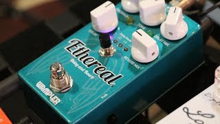 Wampler Ethereal Ambient Delay and Reverbits finally here [upl. by Reinwald371]