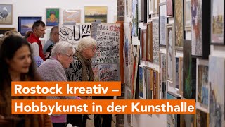 422 Hobbykunstwerke in der Kunsthalle Rostock [upl. by Ecnatsnok]