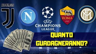 QUANTO GUADAGNERANNO IN CHAMPIONS LEAGUE LE ITALIANE [upl. by Wyon718]