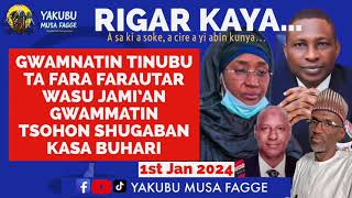 Rigar Kaya 01012024 Tinubu ya soma farautar wasu jamian Gwamnatin Tsohon Shugaban Kasa Buhari [upl. by Atis]