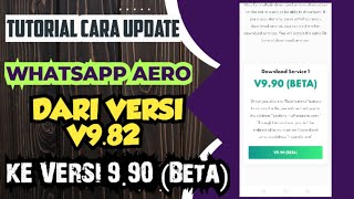 Cara Update Whatsapp Aero V982 Ke Whatsapp Aero V990 BETA 🔥 [upl. by Lalittah]