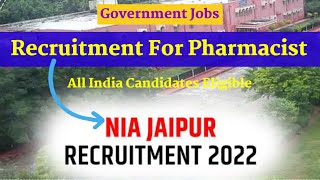 Pharmacist Vacancy 2022  All India Candidates Eligible  NIA Pharmacist Recruitment 2022 [upl. by Cardew686]