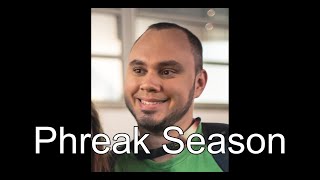 Phreak Season [upl. by Hazen]