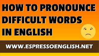 How to pronounce difficult words in English [upl. by Ybrad130]