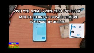 VIVO Y20 v2043 V2026 2021 PD2036GF MTK PATTERN FRP BYPASS REMOVE ISP PINOUT BY UFI BOX [upl. by Livvyy]