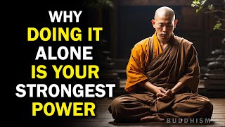 Power of Working Alone in Life 🔥  Buddhism  Buddhist Teachings [upl. by Delphina484]