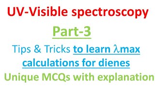 UVvis spectroscopy part3 I Tips to learn lambda max calculation 4 dienes I MCQs with explanation [upl. by Irra]